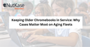 Keeping Older Chromebooks in Service: Why Cases Matter Most on Aging Fleets